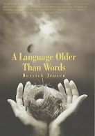 A Language Older Than Words | Jensen, Derrick | Book