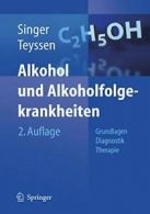 Alkohol und Alkoholfolgekrankheiten: Grundlagen - Diagnostik - Therapie By Manf