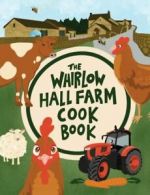 The Whirlow Hall Farm Cook Book by Katie Fisher  (Paperback)