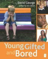 Young Gifted and Bored By David George