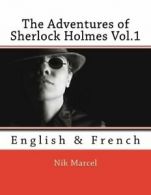 The Adventures of Sherlock Holmes Vol.1: English & French: Volume 1 By Nik Marc