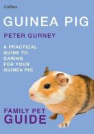 Guinea Pig (Collins Family Pet Guide) (Collins Famliy Pet Guide), Gurney, Peter,