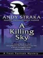 A Frank Pavlicek mystery: A killing sky by Andy Straka (Book)