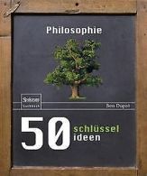 50 Schlusselideen Philosophie | Dupre, Ben | Book