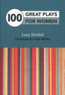 100 great plays for women by Lucy Kerbel (Paperback) softback)