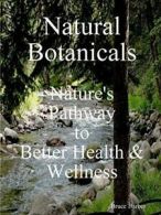 Natural Botanicals.by Barber, L. New 9781312696013 Fast Free Shipping.#