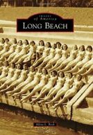 Long Beach (Images of America).by Beck New 9781467113717 Fast Free Shipping<|