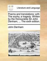 Poems and translations; with The sophy, a trage. Denham, John PF.#