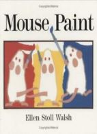 Mouse Paint: Lap-Sized Board Book. Walsh New 9780152055332 Fast Free Shipping<|