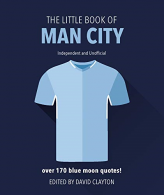 The Little Book of Man City, David Clayton, ISBN 1787391922