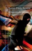 El francotirador paciente | Pérez-Reverte, Arturo | Book