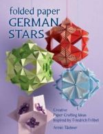 Folded paper German stars: creative paper crafting ideas inspired by Friedrich