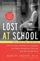 Lost at School: Why Our Kids with Behavioral Ch. Greene<|