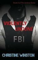 Coroner, Nicole : Violently Undone: Volume 2 (The Undone S
