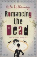 Romancing the dead by Tate Hallaway (Paperback)