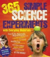 365 Simple Science Experiments With Everyday Materials by E. Richard Churchill