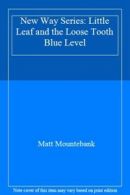 New Way Series: Little Leaf and the Loose Tooth Blue Level By Matt Mountebank