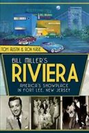 Bill Miller's Riviera: America's Showplace in F. Austin, Kase<|