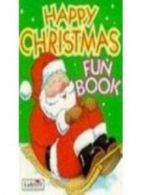 Happy Christmas Fun Book (Christmas Activity Books) By Lorraine Horsley
