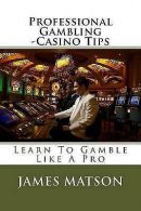 Matson, James "Jimmy" : Professional Gambling - Casino Tips: Ove