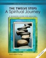 The Twelve Steps: A Spiritual Journey by Friends in Recovery (Paperback)