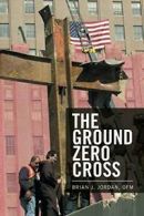 The Ground Zero Cross.New 9781543418583 Fast Free Shipping<|