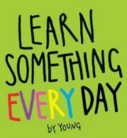 Learn something every day by Young (Paperback) softback)