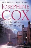 The woman who left: Jealousy is a force to be reckoned with by Josephine Cox