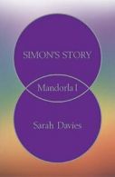 Simon's Story: Mandorla Pt. 1 By Sarah Davies