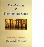 The Meaning of the Glorious Koran: An Explanatory Translation. Pickthall<|