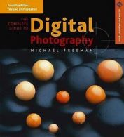 A Lark photography book: The complete guide to digital photography by Michael