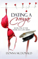 Dating A Cougar: Book One of Ne Too Late Series: Volume 1,