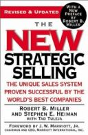 The New Strategic Selling: The Unique Sales Sys. Miller, Heiman, Tuleja<|