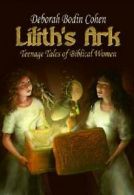 Lilith's Ark Teenage Tales of Biblical Women. Cohen, Bodin 9780827608337 New.#