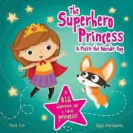 Linn, Susie : The Superhero Princess & Pickle the Wond