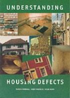 Understanding Housing Defects By Duncan Marshall