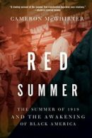 Red Summer: The Summer of 1919 and the Awakening of Black America. McWhirter<|