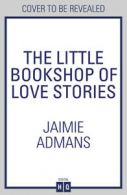 The little bookshop of love stories by Jaimie Admans (Paperback)