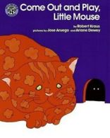 Come Out and Play, Little Mouse by Robert Kraus (Paperback)