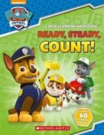 Paw Patrol: Ready, steady, count! by Scholastic (Paperback)