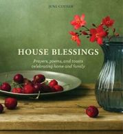 House Blessings: Prayers, Poems, and Toasts Cel. Cotner<|