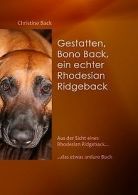 Gestatten, Bono Back, ein echter Rhodesian Ridgebac... | Book
