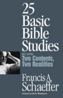 25 basic Bible studies: including Two contents, two realities by Francis A