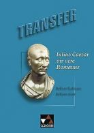Transfer. Die Lateinlektüre: Transfer 7. Julius Caesar v... | Book