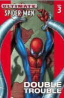 Ultimate Spider-man Vol.3: Double Trouble by Brian Michael Bendis (Paperback)