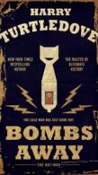 Hot War, The: Bombs Away: The Hot War by Harry Turtledove (Paperback)