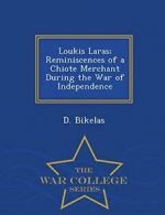 Loukis Laras; Reminiscences of a Chiote Merchan, Bikelas, D,,