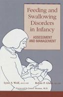 Feeding and Swallowing Disorders in Infancy: Assessment and Management.New<|,<|