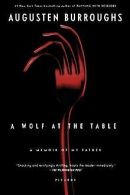 Wolf at the Table: A Memoir of My Father | Book