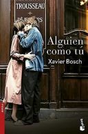 Alguien como tú (NF Novela) | Bosch, Xavier | Book